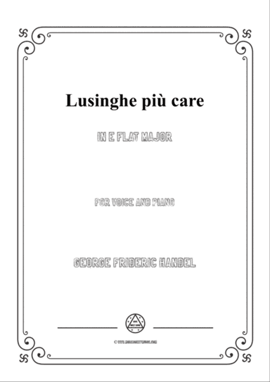 Handel-Lusinghe più care in E flat Major,for Voice and Piano