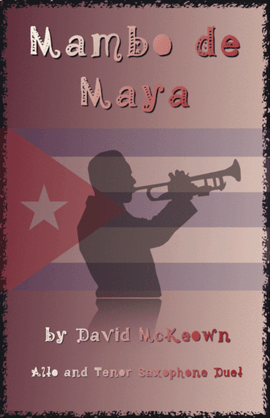 Mambo de Maya, for Alto and Tenor Saxophone Duet