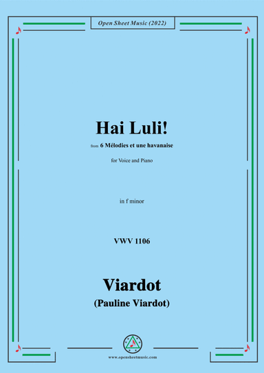 Pauline Viardot-Hai Luli!,VWV 1106,in f minor,from '6 Mélodies et une havanaise'