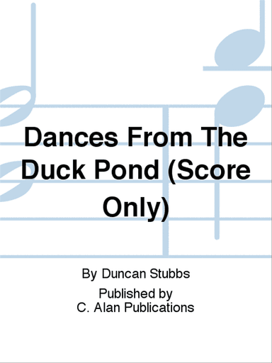 Dances From The Duck Pond (Score Only)