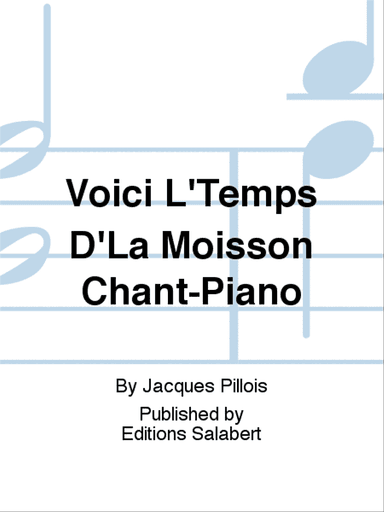 Voici L'Temps D'La Moisson Chant-Piano