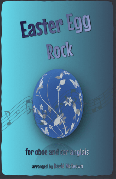 The Easter Egg Rock for Oboe and Cor Anglais Duet
