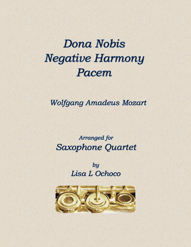 Dona Nobis Negative Harmony Pacem for Saxophone Quartet
