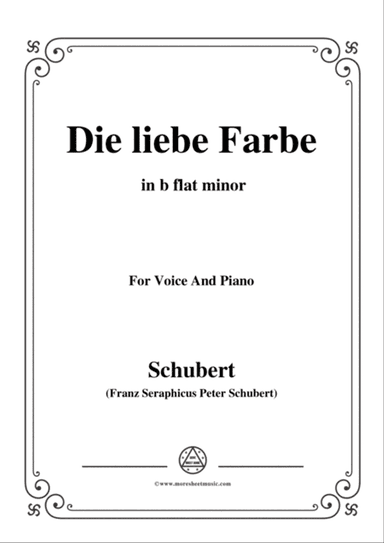 Schubert-Die liebe Farbe,from 'Die Schöne Müllerin',Op.25 No.16,in b flat minor,for Voice&Piano