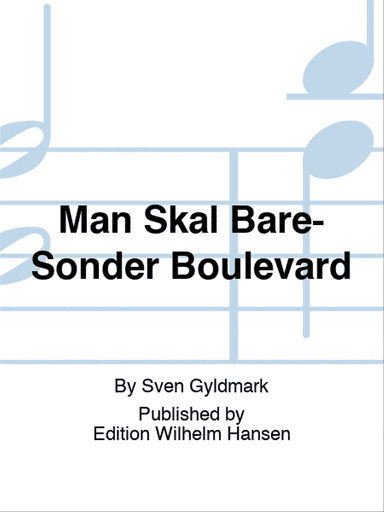 Man Skal Bare-Sonder Boulevard