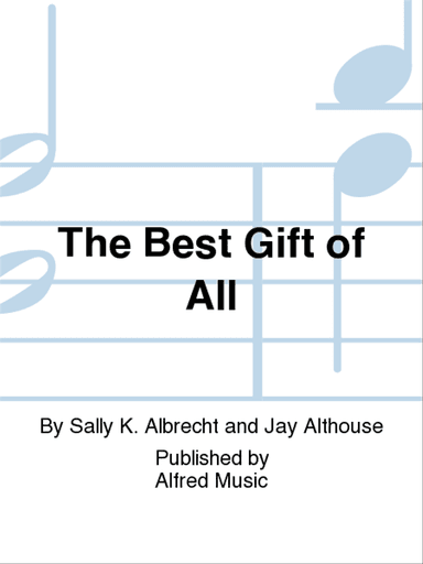 The Best Gift of All