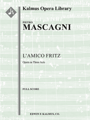 L'amico Fritz: Opera in Three Acts