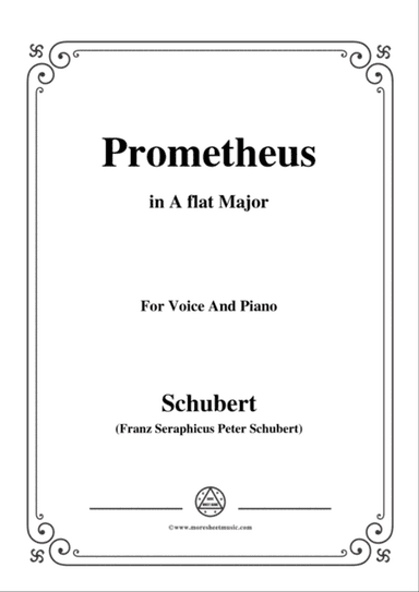 Schubert-Prometheus,in A flat Major,for Voice and Piano