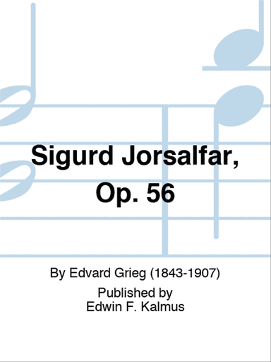 Sigurd Jorsalfar, Op. 56