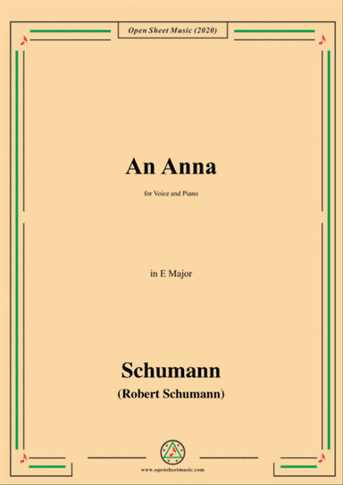 Schumann-An Anna,in E Major,for Voice and Piano