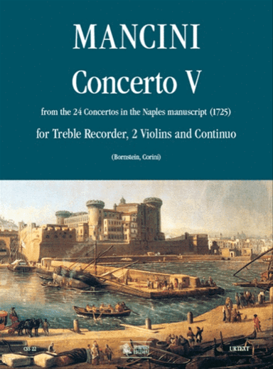 Concerto No. 5 from the 24 Concertos in the Naples manuscript (1725) for Treble Recorder (Flute), 2 Violins and Continuo