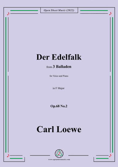 Loewe-Der Edelfalk,in F Major,Op.68 No.2,from 3 Balladen,for Voice and Piano