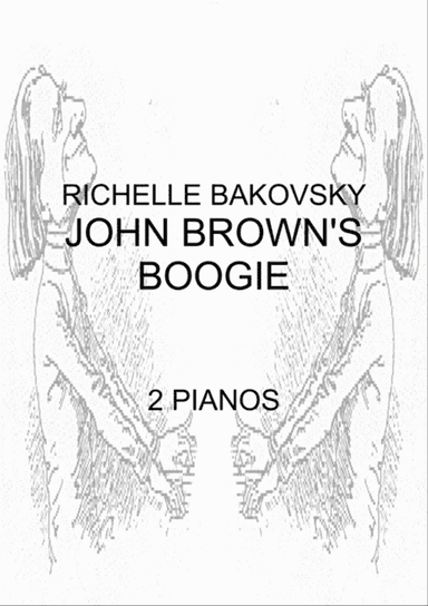 R. Bakovsky: Mine Eyes Have Seen the Glory, or John Brown's Boogie for 2 Rock Pianos