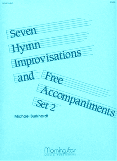 Seven Hymn Improvisations and Free Accompaniments, Set 2