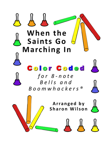 When the Saints Go Marching In (for 8-note Bells and Boomwhacker with Color Coded Notes)