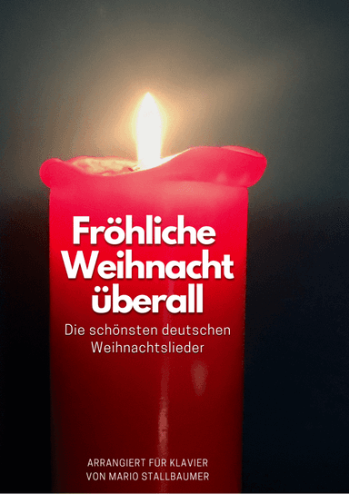 Die schönsten deutschen Weihnachtslieder – Klaviernoten zum Spielen und Mitsingen