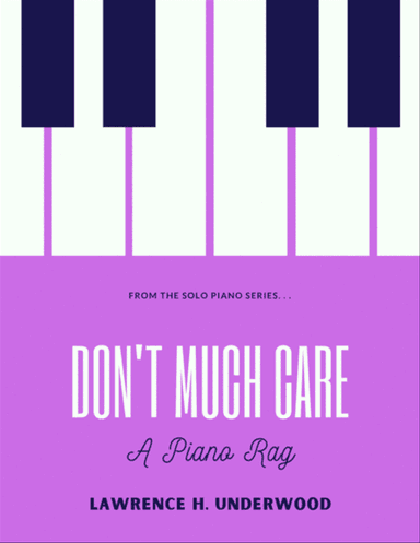 Don't Much Care: A Piano Rag