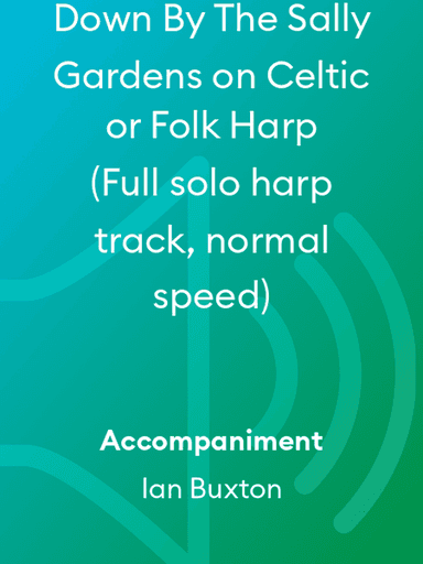 Down By The Sally Gardens on Celtic or Folk Harp (Full solo harp track, normal speed)