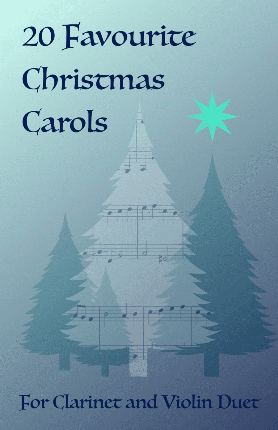20 Favourite Christmas Carols for Clarinet and Violin Duet