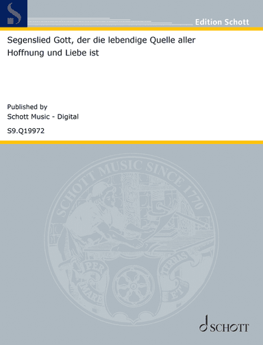 Segenslied "Gott, der die lebendige Quelle aller Hoffnung und Liebe ist"