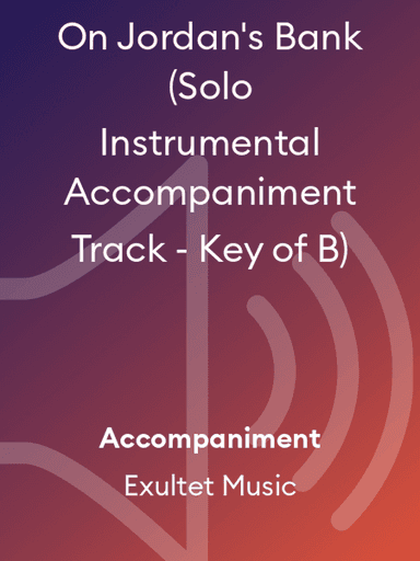 On Jordan's Bank (Solo Instrumental Accompaniment Track - Key of B)