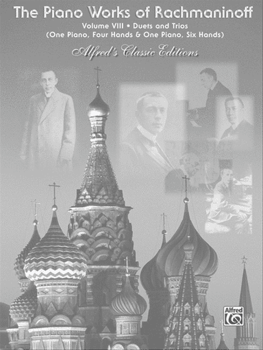 The Piano Works of Rachmaninoff, Volume VIII: Works for One Piano/Four Hands and One Piano/Six Hands