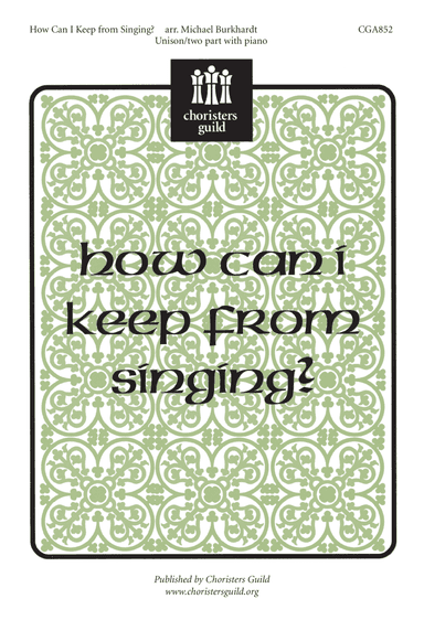 How Can I Keep from Singing?