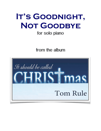It's Goodnight, Not Goodbye