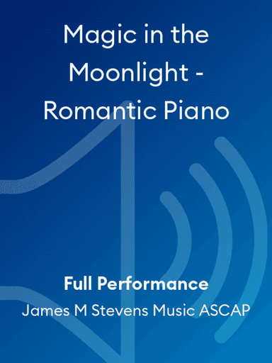 Magic in the Moonlight - Romantic Piano