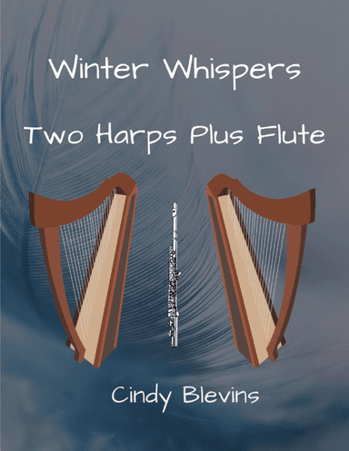 Winter Whispers, for Two Harps Plus Flute