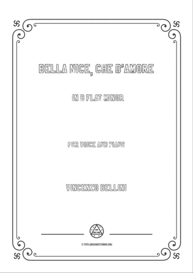 Bellini-Bella Nice,che d'amore in b flat minor,for voice and piano