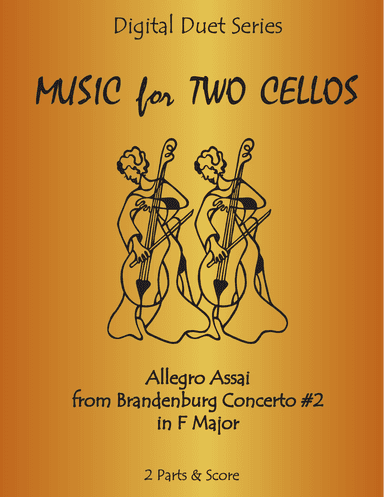 Allegro assai from Brandenburg Concerto #2 in F Major for Cello Duet (Music for Two Cellos)