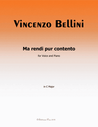 Ma rendi pur contento, by Vincenzo Bellini, in C Major