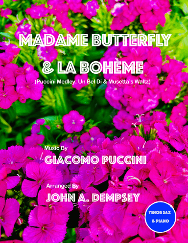 Puccini Medley: Un Bel Di (Madame Butterfly) and Musetta's Waltz (La Boheme): Tenor Sax and Piano