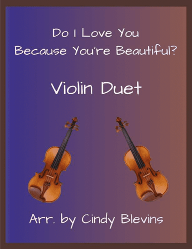 Do I Love You Because You're Beautiful?