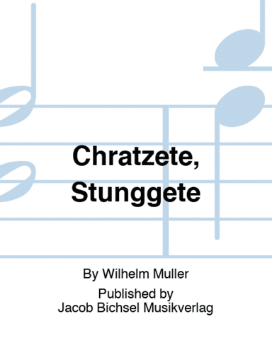 Chratzete, Stunggete