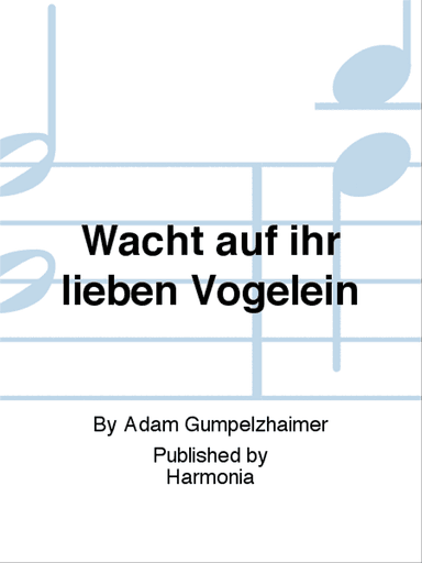 Wacht auf ihr lieben Vögelein