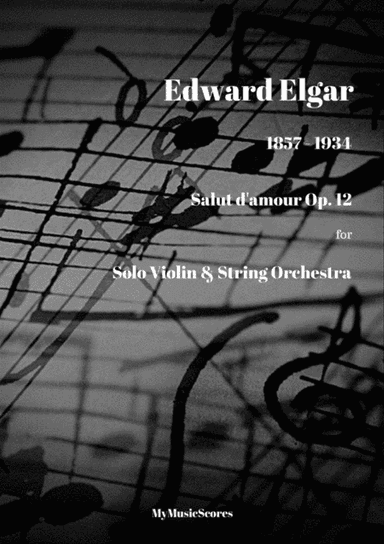 Elgar Salut d'amour for Violin and String Orchestra