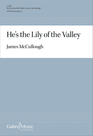 He's the Lily of the Valley