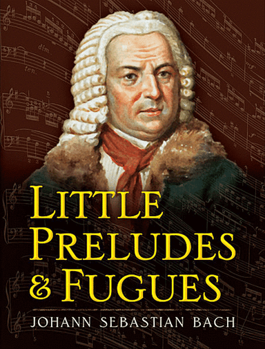 Little Preludes and Fugues