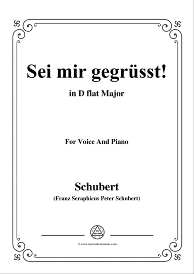 Schubert-Sei mir gegrüsst!,Op.20 No.1,in D flat Major,for Voice&Piano