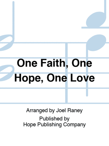 One Faith, One Hope, One Love