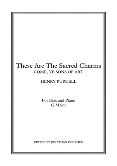 These Are The Sacred Charms - Come, Ye Sons Of Art (G Major)