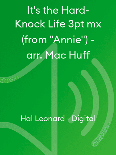 It's the Hard-Knock Life 3pt mx (from "Annie") - arr. Mac Huff