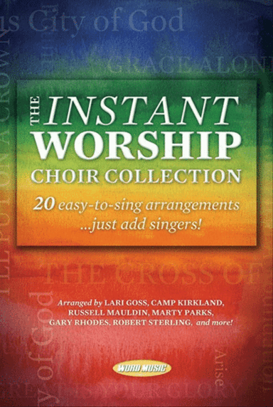 The Instant Worship Choir Collection - Choral Book