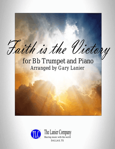 FAITH IS THE VICTORY (for Bb Trumpet and Piano with Score/Part)