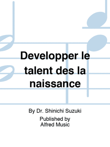 Développer le talent dès la naissance