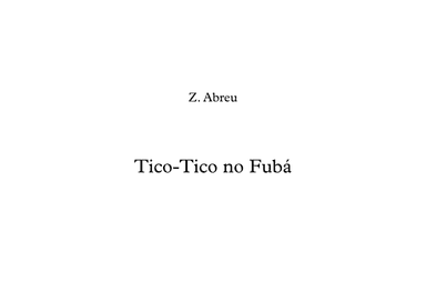 Tico Tico (tico Tico No Fuba)