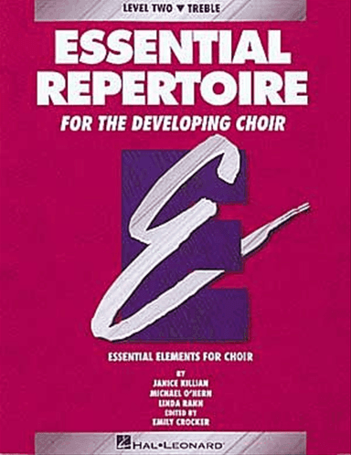Essential Repertoire for the Developing Choir