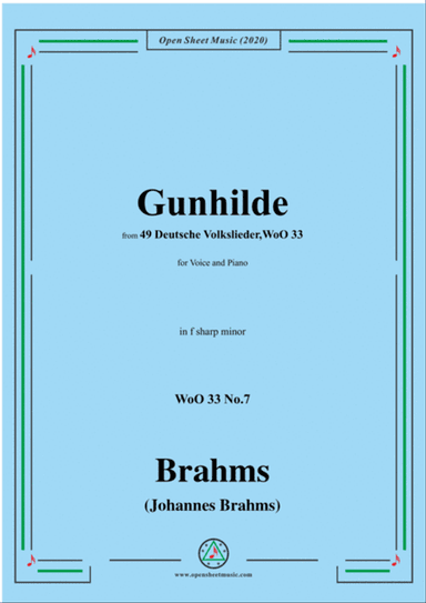 Brahms-Gunhilde,WoO 33 No.7,in f sharp minor,for Voice&Piano